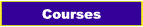 Courses